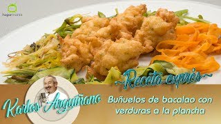 Receta de buñuelos de bacalao con verduras a la plancha por Karlos Arguiñano [upl. by Sikes]