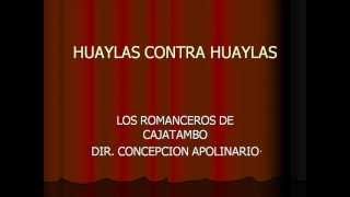 LOS ROMANCEROS DE CAJATAMBO  HUAYLAS 01 [upl. by Aileon]