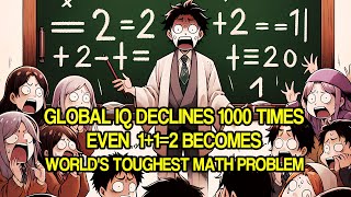 Global IQ Declines 1000 Times Even 112‘’ Becomes Worlds Toughest Math Problem [upl. by Burr]