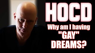 HOCD  Why am I having quotGAY DREAMSquot [upl. by Nolitta173]