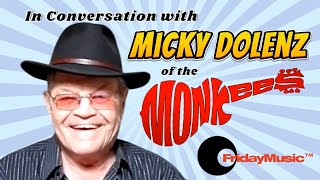 In Conversation With Micky Dolenz of The Monkees  w Joe Reagoso of Friday Music wwwfridaymusiccom [upl. by Oigres]