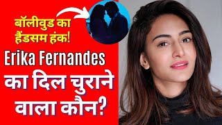 बॉलीवुड का हैंडसम हंक  Erica Fernandes का दिल चुराने वाला कौन [upl. by Crow]