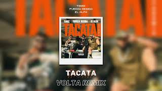 Tiagz X Fuerza Regida X El Alfa  Tacata VOLTA Remix [upl. by Mazonson]