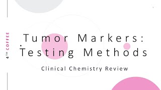 Tumor Markers Testing Methods  clin chem review [upl. by Jennette316]