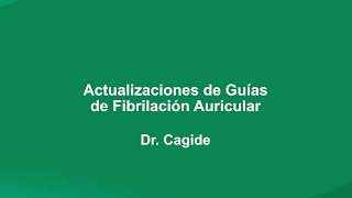 Actualizaciones de GuÍas de Fibrilación Auricular [upl. by Pallas504]