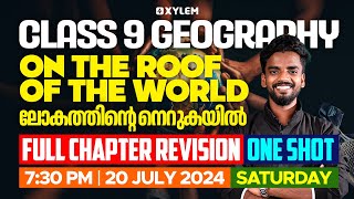 Class 9 Geography  Chapter 1  One The Roof of The World  Full chapter Revision  Xylem Class 9 [upl. by Latreese]