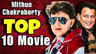 Top 10 Mithun Chakraborty Movies  Disco Dancer to Gunda  Hits amp Flops Explained [upl. by Lambert]