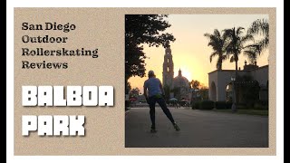 Balboa Park San Diego Outdoor Rollerskating Review [upl. by Jourdan]