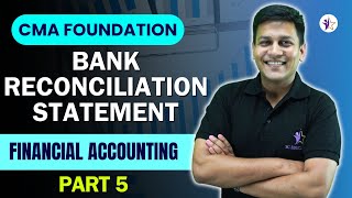 Bank Reconciliation Statement Part 5  CMA Foundation December 2024  CA Sahil Jain [upl. by Prakash]