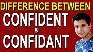 DIFFERENCE BETWEEN CONFIDENT AND CONFIDANT [upl. by Rehportsirhc]