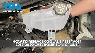 How to Replace Coolant Reservoir 20122020 Chevrolet Sonic 18L L4 [upl. by Aeynod]