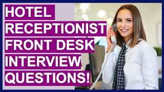 HOTEL RECEPTIONIST  FRONT DESK AGENT Interview Questions and Answers Tutorial [upl. by Ajan]