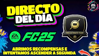 EA FC25  Abrimos RECOMPENSAS y además intentamos ASCENDER a segunda DIVISIÓN ¿lo lograré Vente [upl. by Chemesh]