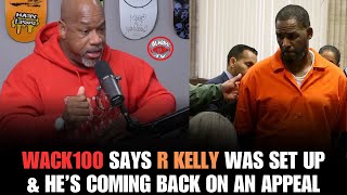 Wack100 Speaks Out R Kelly Set Up amp Railroaded Shocking Claims  Insight into Pending Appeal 🤯🔓 [upl. by Igig]