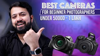 Top 5 Cameras for Beginner Photographers In 202324  Under 50K  1 lakh [upl. by Terena]