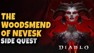 Search The Wilderness For The Woodsmans Axe  The Woodsman of Nevesk Side Quest  Diablo 4 [upl. by Merridie649]