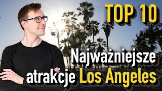 10 najważniejszych atrakcji Los Angeles  co zobaczyć w LA [upl. by Adirehs]