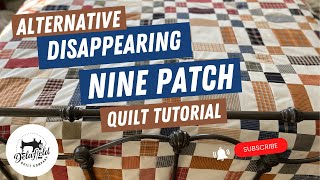 Mastering the Disappearing Nine Patch Quilt Block  alternative with charm squares quilting diy [upl. by Llenyar]