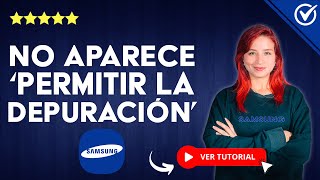 📱 Cómo SOLUCIONAR NO Aparece el Mensaje Permitir la DEPURACIÓN POR USB en Samsung 📱 [upl. by Llerod]