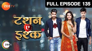 क्या पटेगी Mahi और Twinkle की  Tashan E Ishq  Episode 135  Zee TV [upl. by Notyalk861]