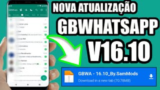 NOVA ATUALIZAÇÃO WHATSAPP GB VERSÃO 1610 100 ANTBAN COM VÁRIAS FUNÇÕES NOVAS INCRÍVEIS [upl. by Gniliem]