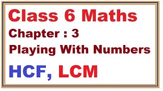 HCF  LCM  Chapter3 Playing With Numbers  Ncert Maths Class 6  Cbse [upl. by Beaulieu]