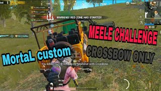 CROSSBOW ONLY on MortaL custom MEELE CHALLENGE [upl. by Delanie292]