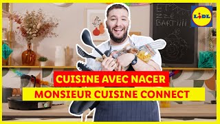 Cuisine  Monsieur Cuisine Connect vendu le 0306 avec Nacer  Lidl France [upl. by Selby]