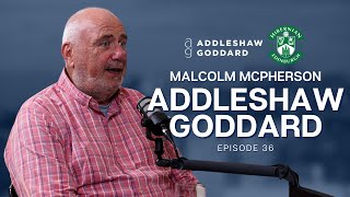 Addleshaw GoddardHibernian Football Club  Malcolm McPherson  Edinburgh Business Stories Ep36 [upl. by Adnirolc]