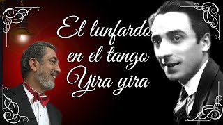 Aprende lunfardo en el TANGO YIRA YIRA [upl. by Alverson]