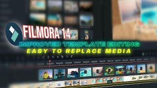 FILMORA 14  IMPROVED TEMPLATE EDITING  NEW FEATURE  Easy To Replace Media [upl. by Cyprus]