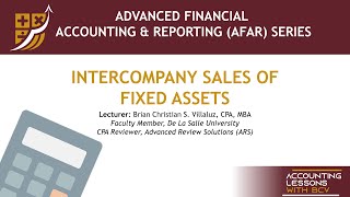 AFAR Consolidated Financial Statements  Intercompany Sales of Fixed Assets or PPE [upl. by Meikah925]