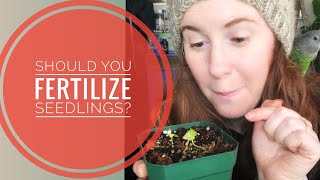 SHOULD YOU FERTILIZE SEEDLINGS A SOIL SCIENTISTS OPINION ON WHEN AND HOW TO FERTILIZE SEEDLINGS 🌱 [upl. by Ainex]