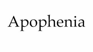 How to Pronounce Apophenia [upl. by Marney]