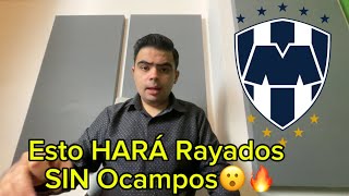 La COMPLICADA decisión para RAYADOS tras SUSPENSIÓN de LUCAS OCAMPOS😮😢🔥 [upl. by Aaron963]