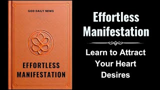 Effortless Manifestation Learn to Attract Your Heart Desires Audiobook [upl. by Nikolaus]