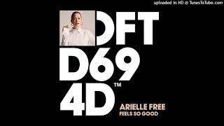 Arielle Free  Feels So Good Extended Mix [upl. by Axel]