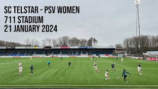 106 SC Telstar  PSV Eindhoven women  21 January 2024 [upl. by Forrer]