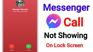 How to Fix Messenger Call Not Showing On Lock Screen  Messenger Call Not Showing On Display [upl. by Clancy342]