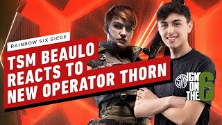 R6 Siege Pro TSM Beaulo Reacts to New Operator Thorn [upl. by Willow]