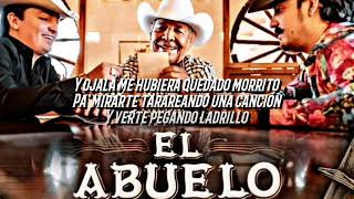 Los Dos Carnales  El Abuelo Letra ESTUDIO [upl. by Jairia]