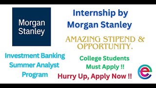 Investment Banking Summer Analyst Program  Morgan Stanley Internship 2025  College Students Apply [upl. by Havot989]