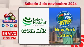 Lotería Nacional Gana Más y New York Lottery en VIVO │Sábado 2 de noviembre 2024 – 230 PM [upl. by Ggerc]