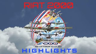 RIAT2000 Cottesmore Highlights 22072000 Chronological Very Rare Footage AI Restored HD [upl. by Znarf]