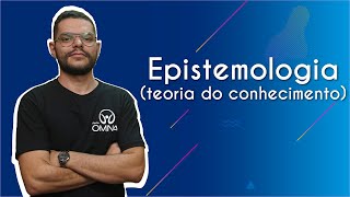 Epistemologia teoria do conhecimento  Brasil Escola [upl. by Rochelle]