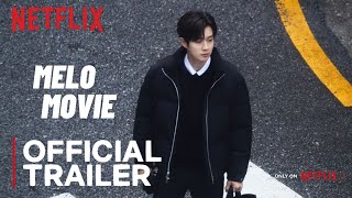 Melo Movie  Official Trailer  Choi Woo Shik Park Bo Young  Netflix [upl. by Edgard]