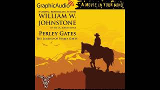 Perley Gates 1 The Legend of Perley Gates by William W amp JA Johnstone GraphicAudio Sample [upl. by Isabelita891]