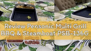 Review Pensonic Multi Grill BBQ amp Steamboat PSB136G [upl. by Airyk]