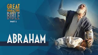 It Is Written  Great Characters of the Bible Abraham [upl. by Powell]