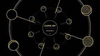 Clovis XIV  Sunset Official Audio [upl. by Atnauqahs]